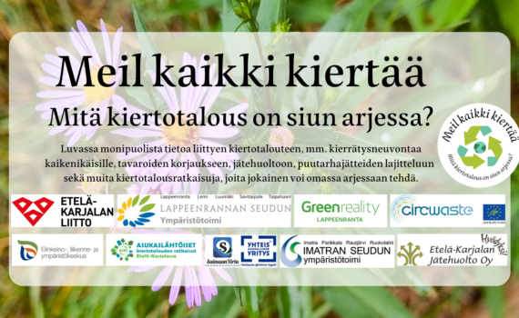 Meil kaikki kiertää -banneri, jossa kukkakuva ja kiertotaloustoimijoiden logoja